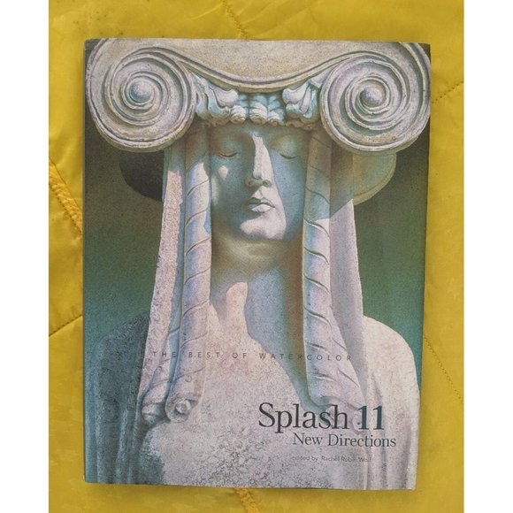 SPLASH 11 - Best of Watercolor - New Directions - Painting Hardcover Rachel Wolf - Picture 1 of 11